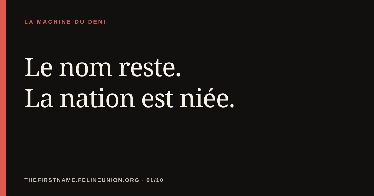 Le nom reste. La nation est niée.
