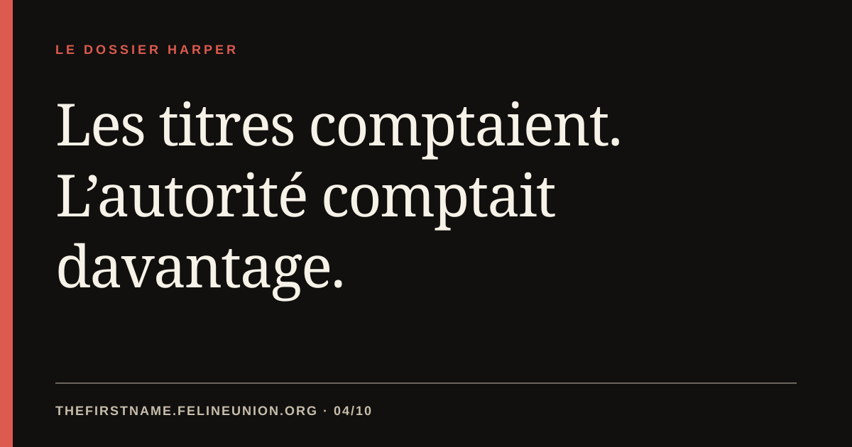 Les titres comptaient. L’autorité comptait davantage.