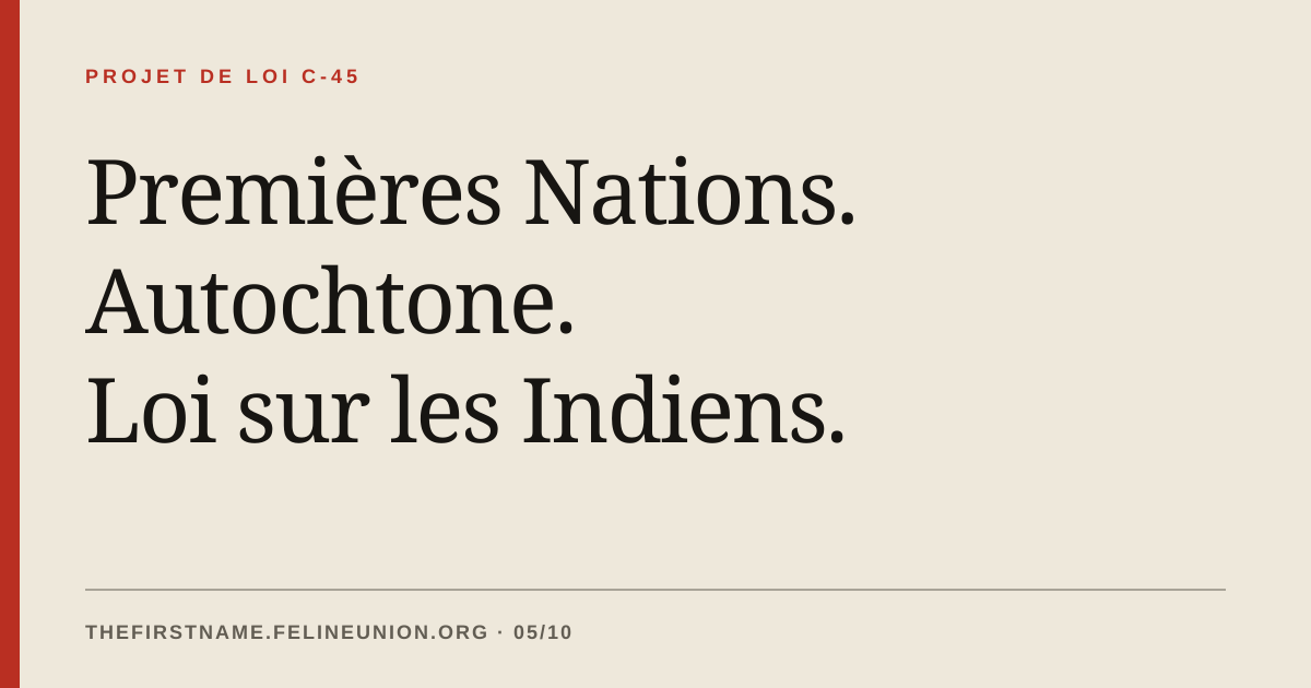 Premières Nations. Autochtone. Loi sur les Indiens.